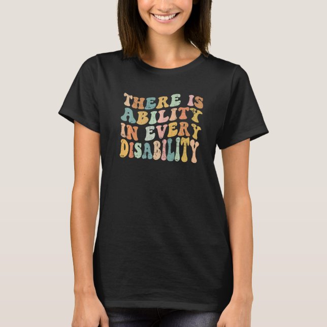 There Is Ability In Every Disability Awareness Spe T-Shirt (Vorderseite)
