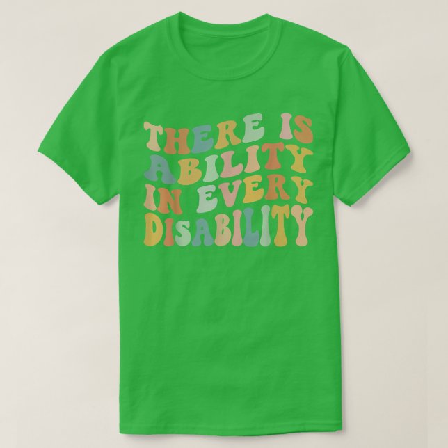 There Is Ability In Every Disability Awareness Spe T-Shirt (Design vorne)