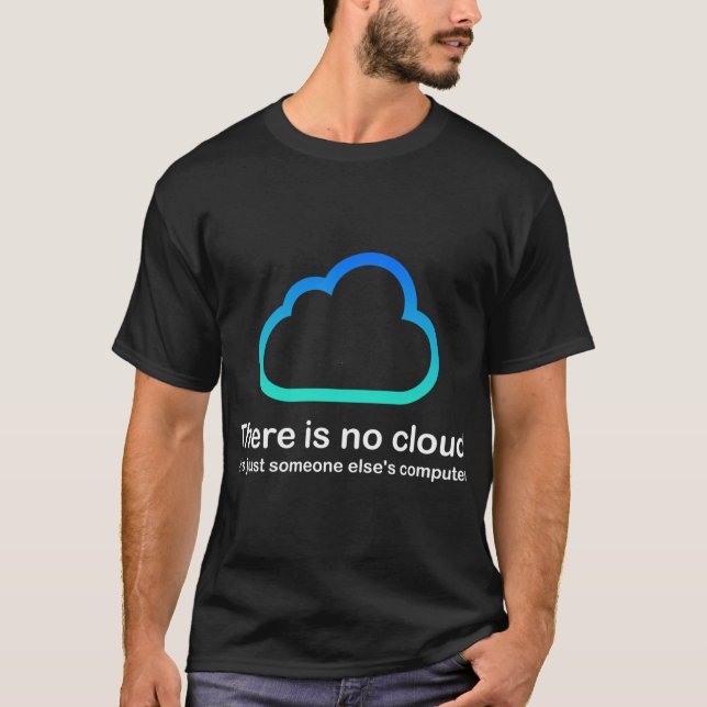 There is no Cloud Developer Stickers Cloud Computi T-Shirt (Vorderseite)
