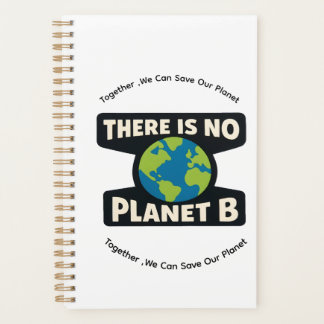 There Is No Planet B | Earth Day Eco Activist Planer