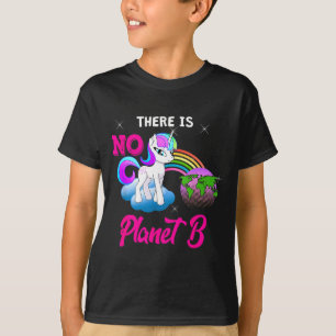 There Is No Planet B Einhorn T-Shirt