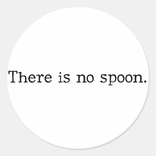 There is no spoon runder aufkleber (Vorderseite)