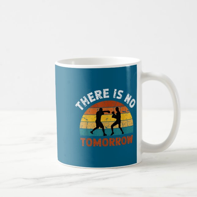 There Is No Tomorrow, Boxing Motivation,retro Boxi Kaffeetasse (Rechts)