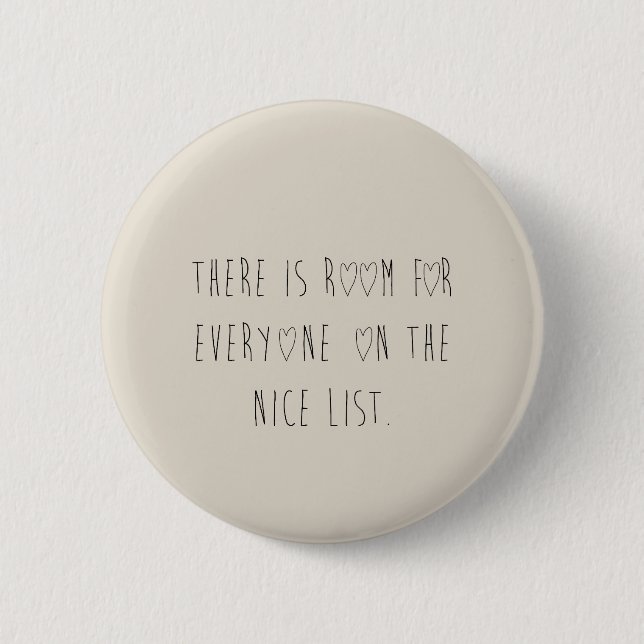 There is room for everyone on the nice list button (Vorderseite)