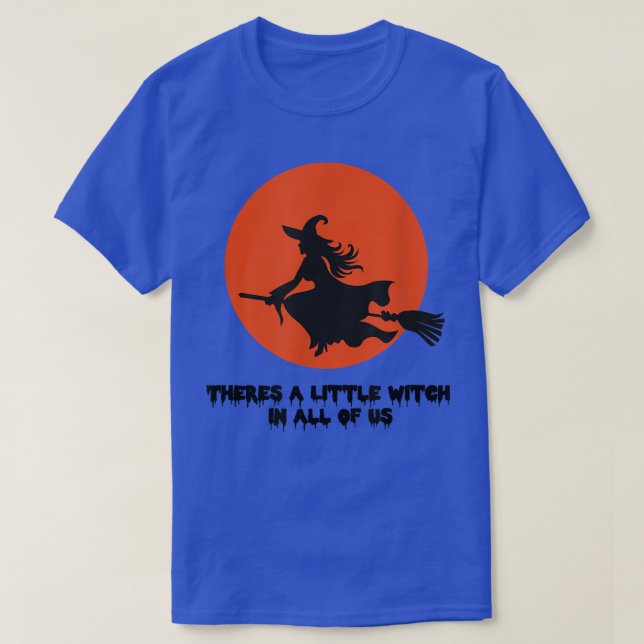 Theres A Little Witch in All of Us Practical Magic T-Shirt (Design vorne)