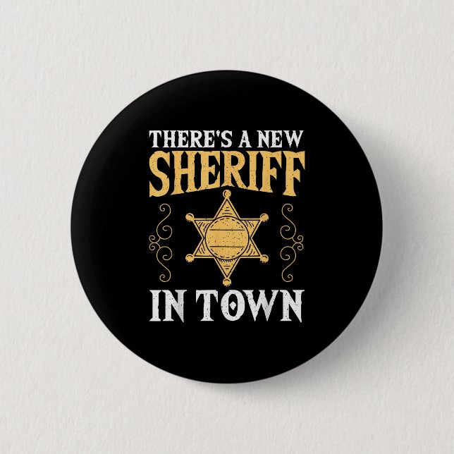 There's A New Sheriff In Town Deputy Sheriff Lice  Button (Vorderseite)