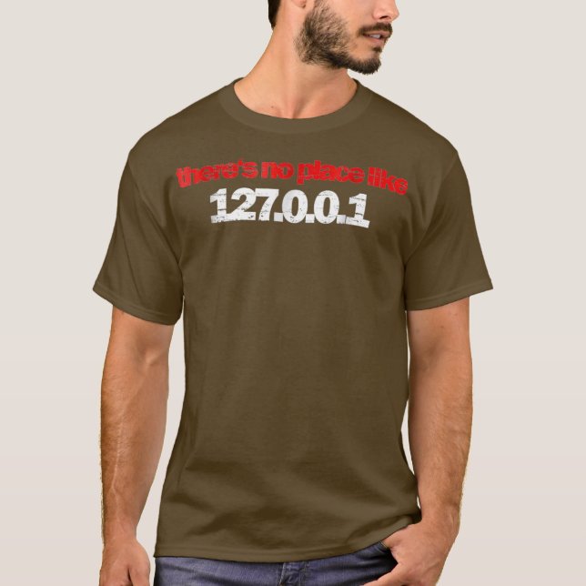 theres no place like 127001 localhost Admin T-Shirt (Vorderseite)