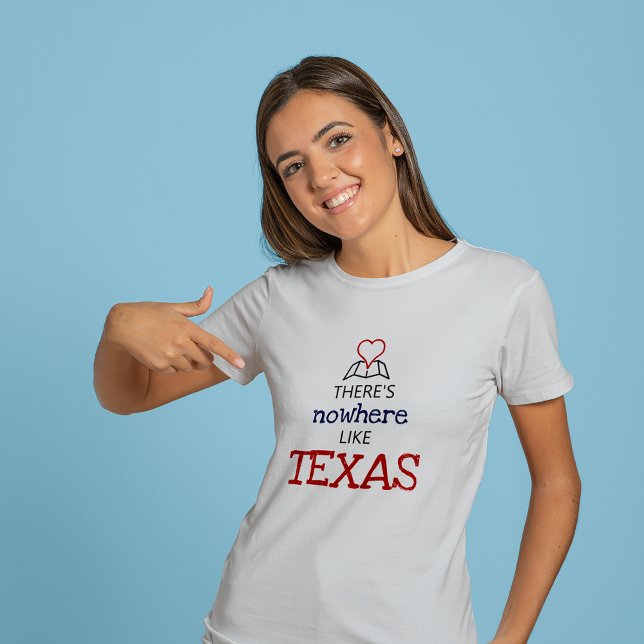 There's Nowhere Like Texas T-Shirt (Von Creator hochgeladen)