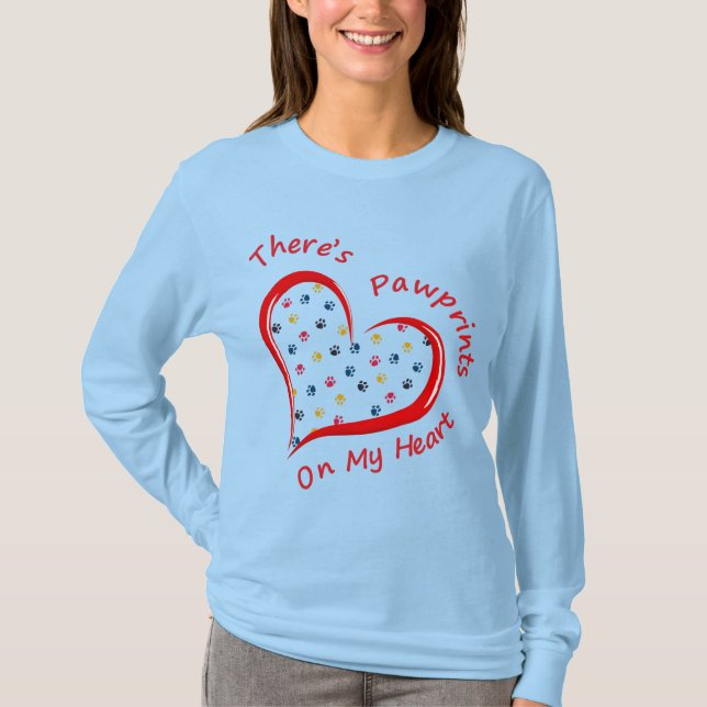 Theres Pawprints auf My Heart T-Shirt (Vorderseite)