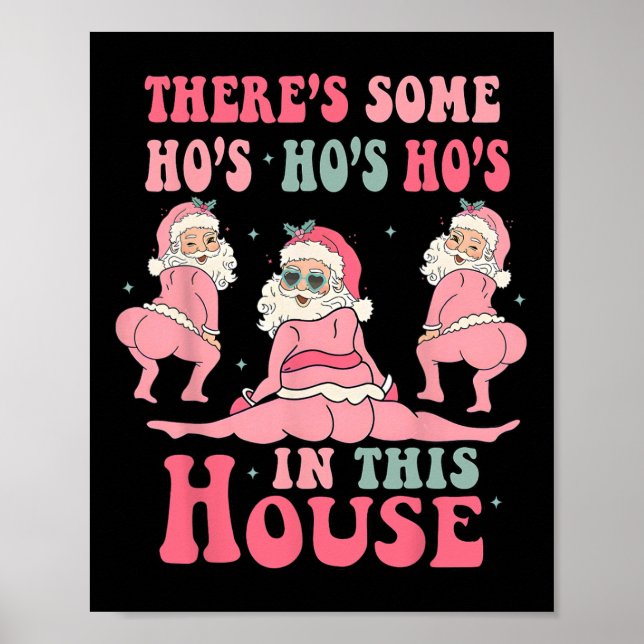 There's Some Hos In This House Christmas Pink Sant Poster (Vorne)