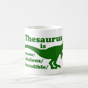 Thesaurus Dinosaur ist Phantastisch Kaffeetasse