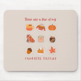 These Are Few Of My Favorite Things Mousepad