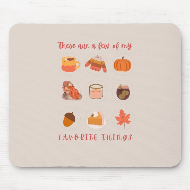 These Are Few Of My Favorite Things Mousepad (Vorne)