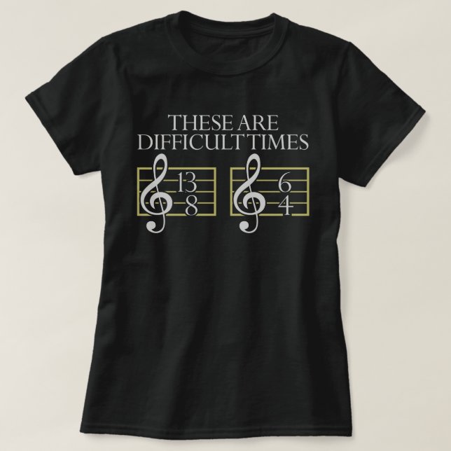 These Are Schwierigkeiten Times T-Shirt Music T-Sh (Design vorne)