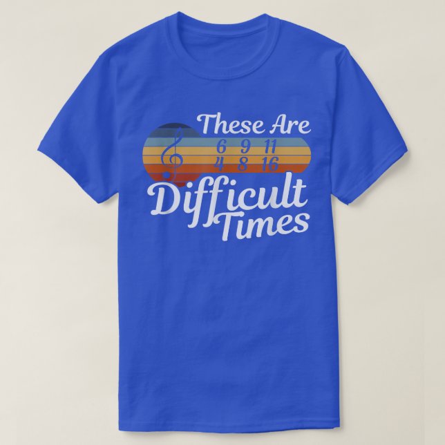 These Are Schwierit Times - Musician - Music T-Shirt (Design vorne)