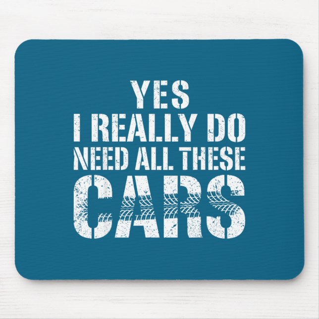 These Yes Need All Cars Car Mousepad (Vorne)