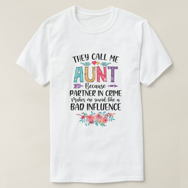 They Call Me Aunt Beursache Partner in Crime Mothe T-Shirt (Design vorne)