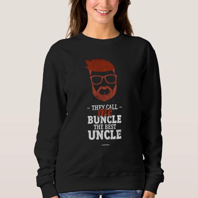 They Call Me Buncle Sweatshirt (Vorderseite)