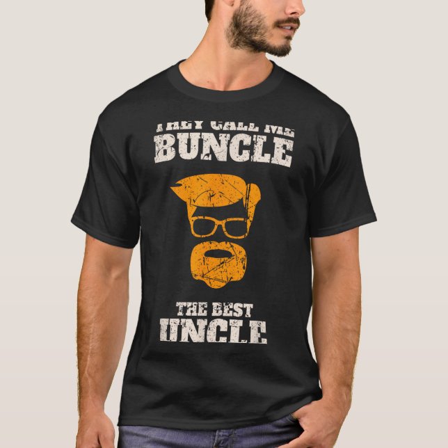They Call Me Buncle The Uncle Shirt  (Vorderseite)