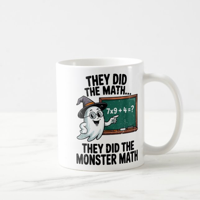 They Did Monster Math Teacher Halloween Costume Ma Kaffeetasse (Rechts)