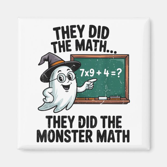 They Did Monster Math Teacher Halloween Costume Ma Magnet (Vorne)