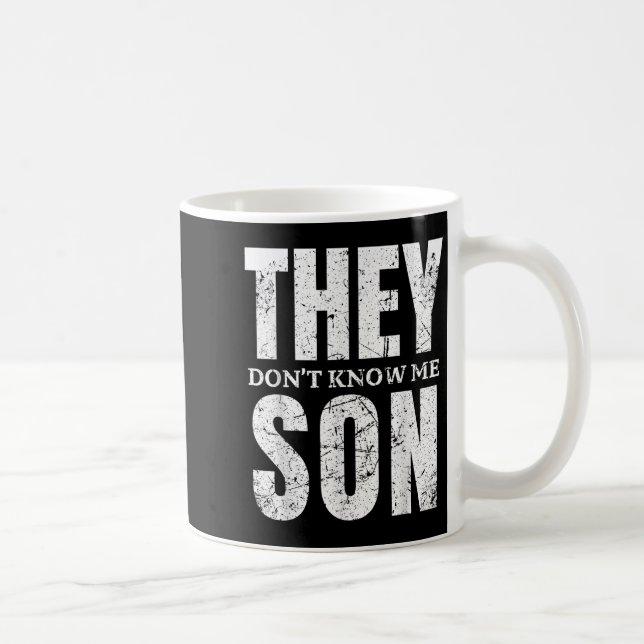 They Dont Know Me Son Bodybuilder Workout Gym Moti Kaffeetasse (Rechts)