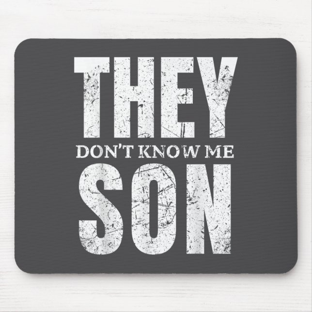 They Dont Know Me Son Bodybuilder Workout Gym Moti Mousepad (Vorne)