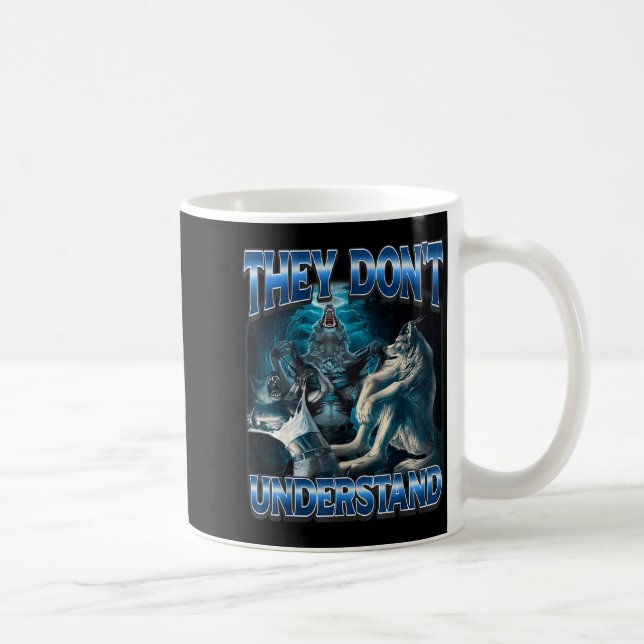 They Don't Understand Alpha Wolf Funny Werewolf  Kaffeetasse (Rechts)
