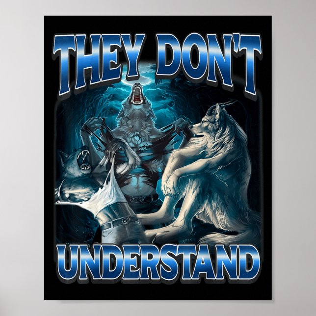 They Don't Understand Alpha Wolf Funny Werewolf  Poster (Vorne)