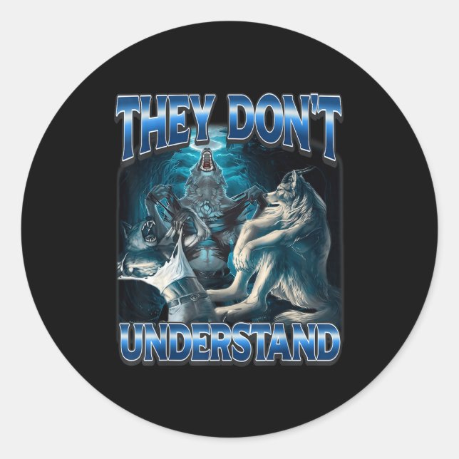They Don't Understand Alpha Wolf Funny Werewolf  Runder Aufkleber (Vorderseite)