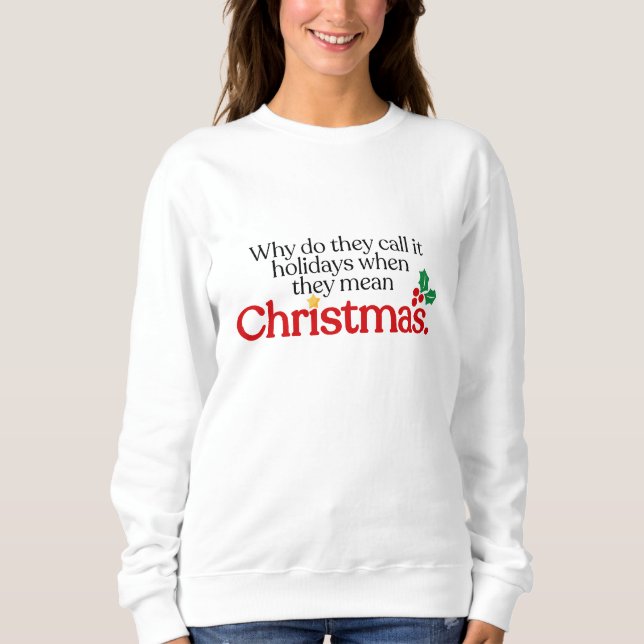 They mean Christmas Sweatshirt (Vorderseite)