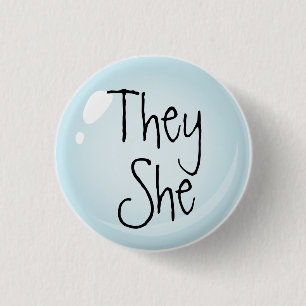 They She Pronouns Button