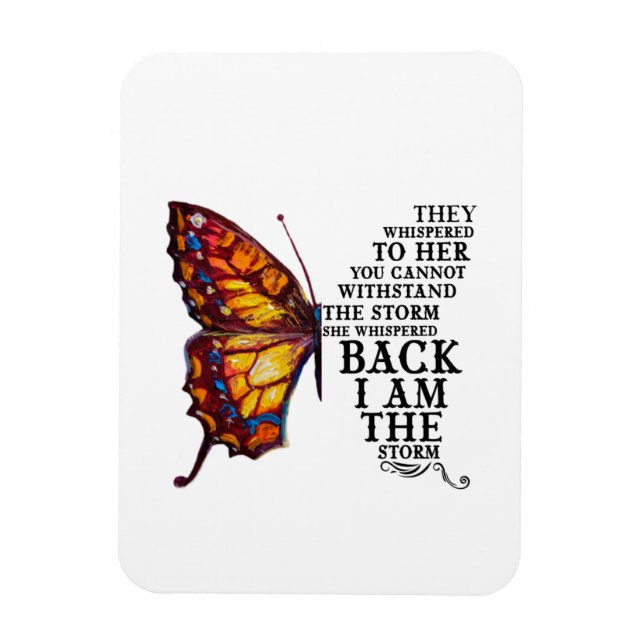 They Whispered Her You Cannot Withstand The Storm Magnet (Vertikal)