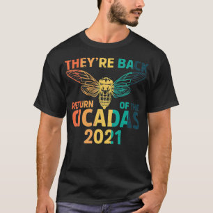Theyre Back Cicadas Schwarm Brood X usa 2021 T-Shirt