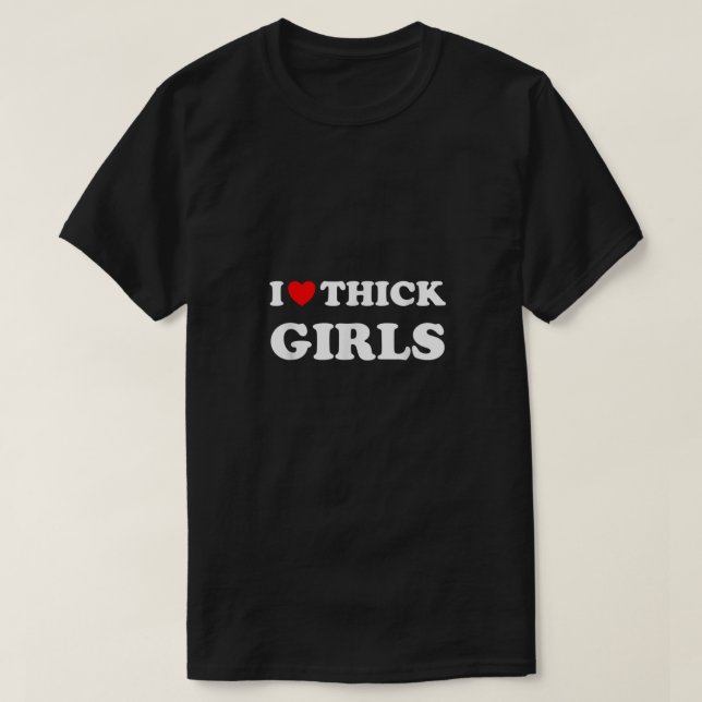 Thicc I Liebe Dick Girls T-Shirt (Design vorne)