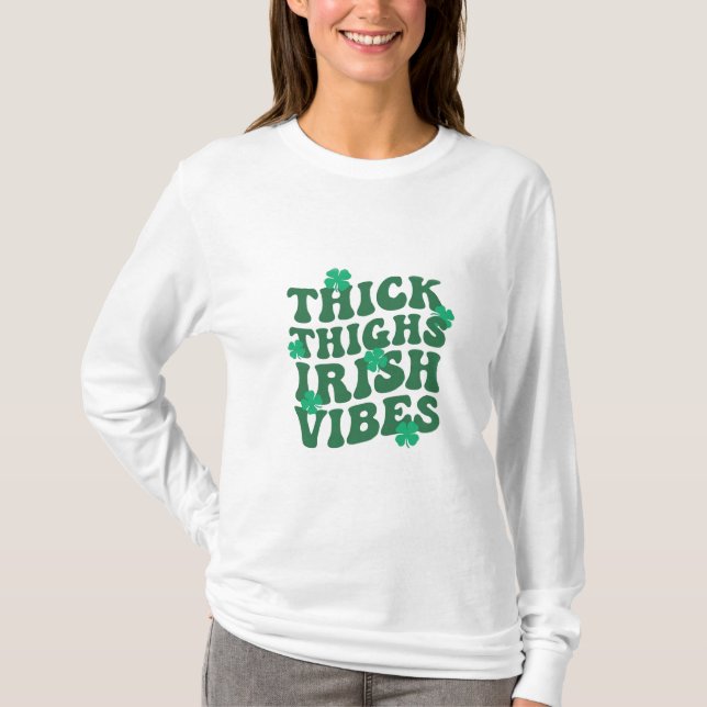 Thick Thighs Irish Vibes T-Shirt (Vorderseite)