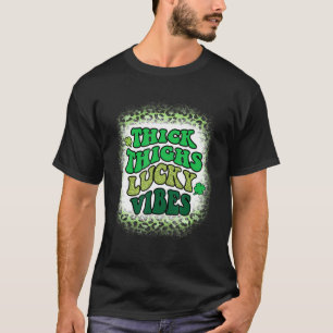 Thick Thighs Lucky Vibes Leopard Happy St Patricks T-Shirt