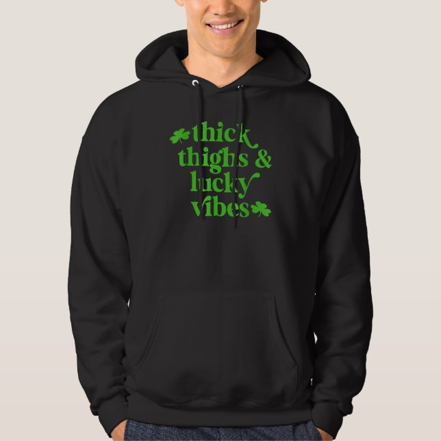 Thick Thighs Lucky Vibes St Patrick's Day Hoodie (Vorderseite)
