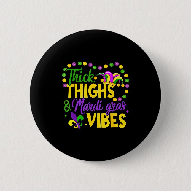 Thick Thighs Mardi Gras Vibes Fleur De Lis Mardi G Button (Vorderseite)