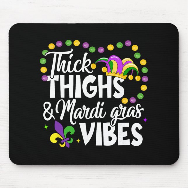 Thick Thighs Mardi Gras Vibes Fleur De Lis Mardi G Mousepad (Vorne)