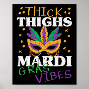 Thick Thighs Mardi Gras Vibes Gym Fat Dienstag Wom Poster