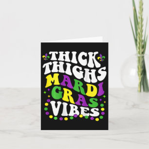 Thick Thighs Mardi Gras Vibes Lilie Mardi G Karte