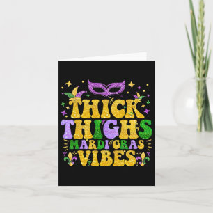 Thick Thighs Mardi Gras Vibes Lilie Mardi G Karte