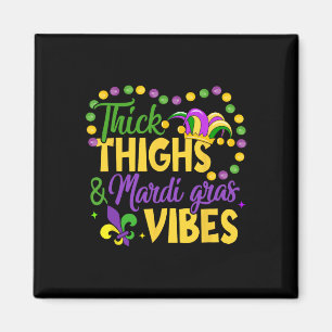 Thick Thighs Mardi Gras Vibes Lilie Mardi G Magnet