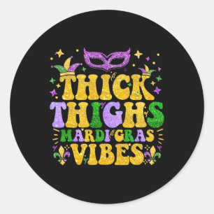 Thick Thighs Mardi Gras Vibes Lilie Mardi G Runder Aufkleber