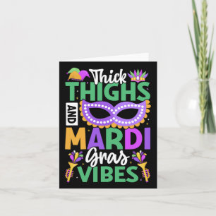 Thick Thighs Mardi Gras Vibes New Orleans Party Gr Karte
