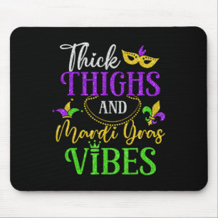 Thick Thighs Mardi Gras Vibes New Orleans Party Gr Mousepad
