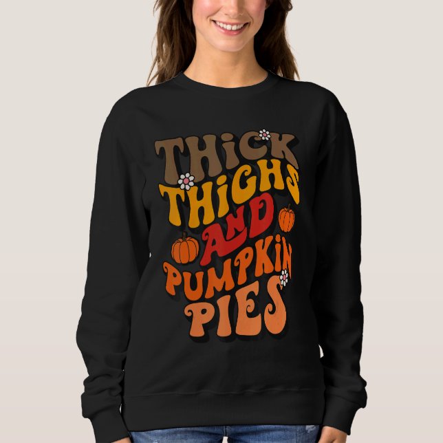 Thick Thighs & Pumpkin Pies Fall Tops  Thanksgivin (Vorderseite)