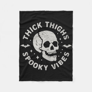 Thick Thighs Spooky Vibes Skull Funny Halloween Fleecedecke