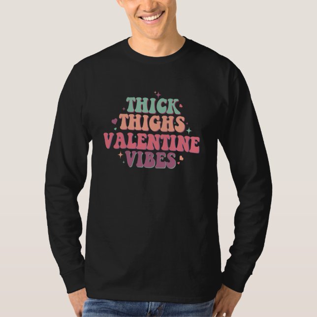 Thick Thighs Valentine Vibes Womens Valentines Day T-Shirt (Vorderseite)